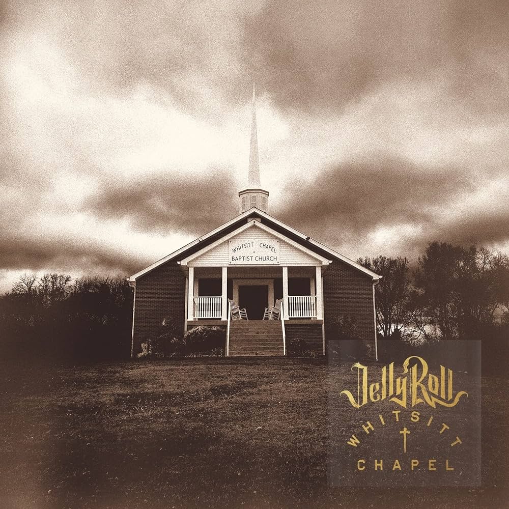 Jelly Roll- Whitsitt Chapel (NEW)