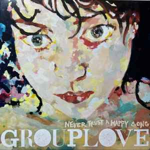 Grouplove- Never Trust a Happy Song (USED) (Green translucent)